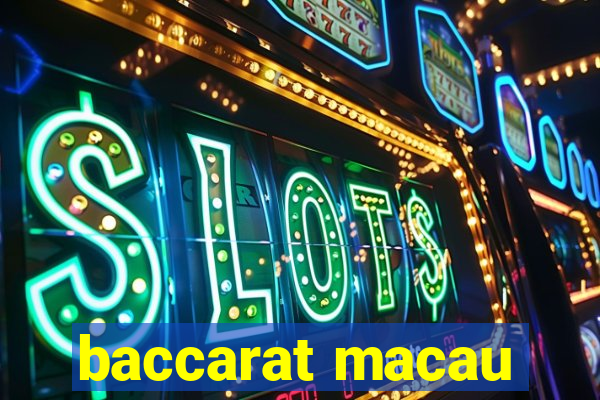 baccarat macau