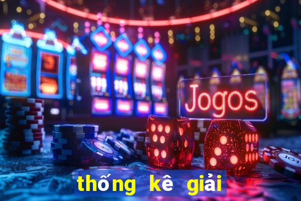 thống kê giải đặc biệt theo thang