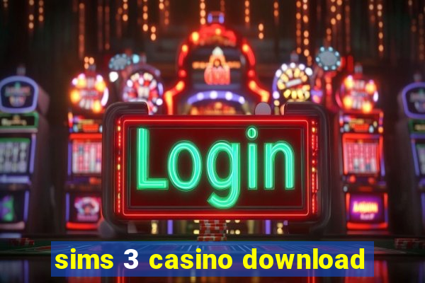 sims 3 casino download