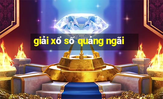 giải xổ số quảng ngãi