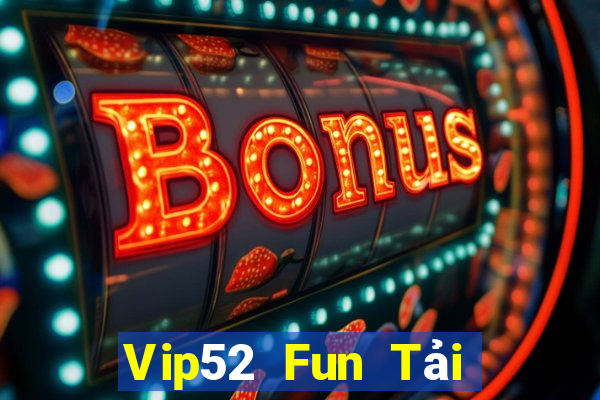 Vip52 Fun Tải Game Bài Go88