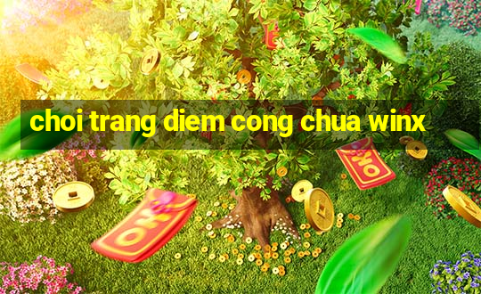 choi trang diem cong chua winx