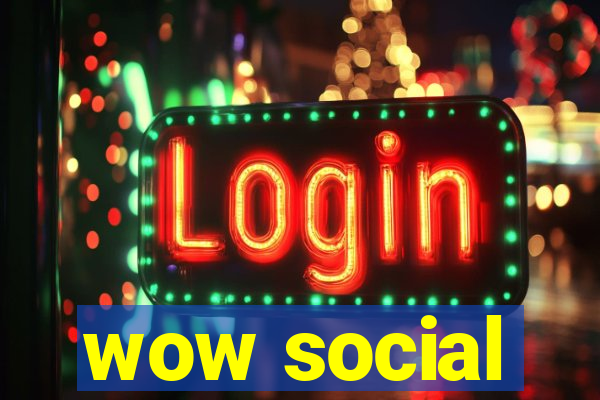 wow social