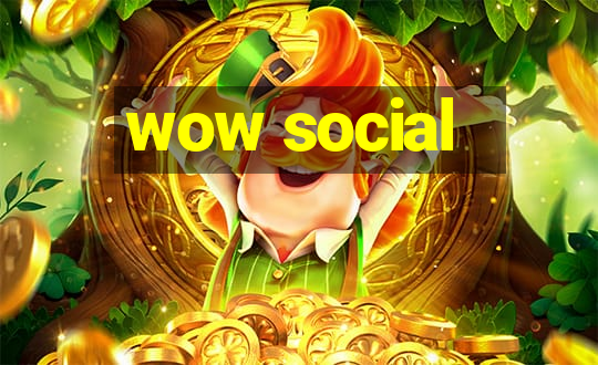 wow social