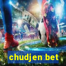 chudjen bet