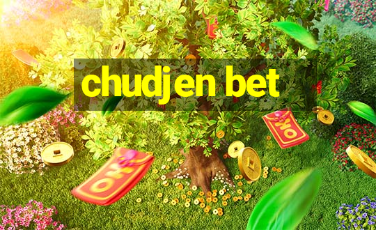 chudjen bet