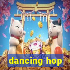 dancing hop