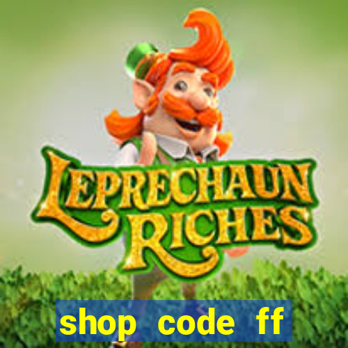 shop code ff miễn phí