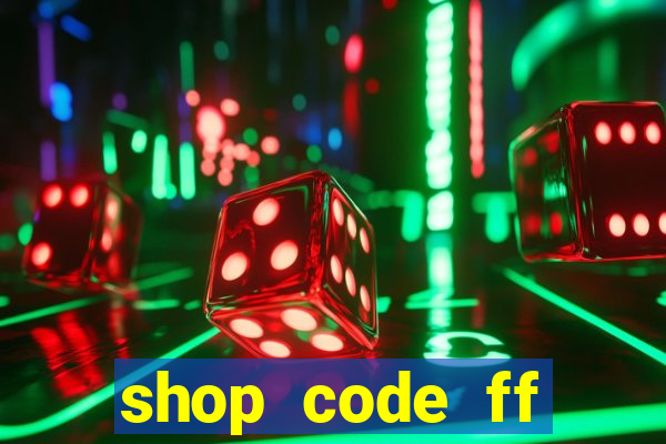 shop code ff miễn phí