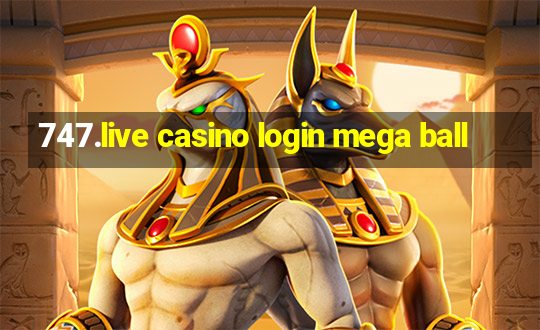 747.live casino login mega ball