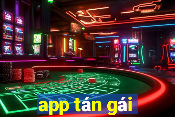 app tán gái