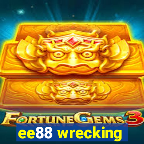 ee88 wrecking