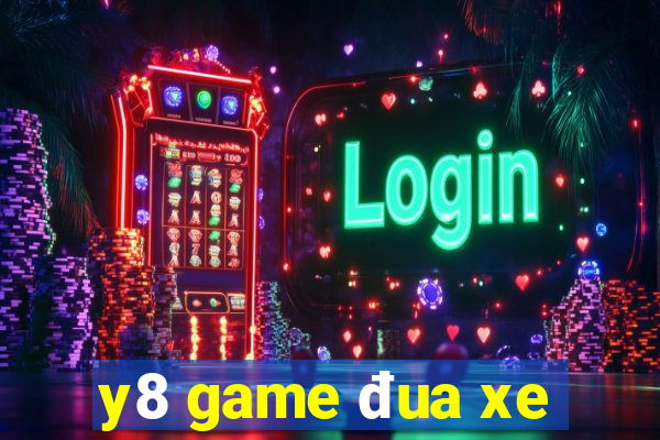 y8 game đua xe