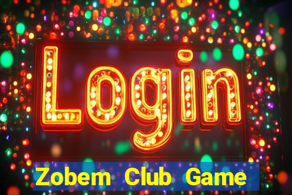 Zobem Club Game Bài Vip