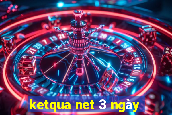 ketqua net 3 ngày