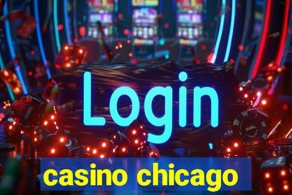 casino chicago