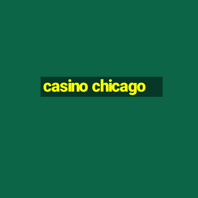 casino chicago