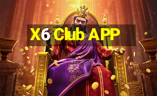 X6 Club APP