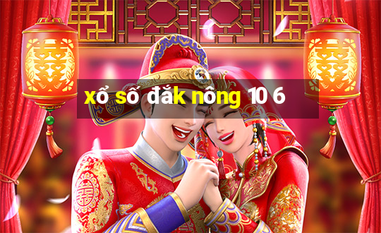 xổ số đắk nông 10 6