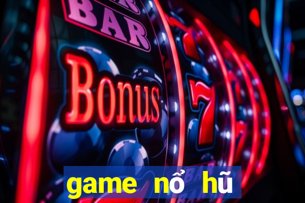 game nổ hũ miễn phí