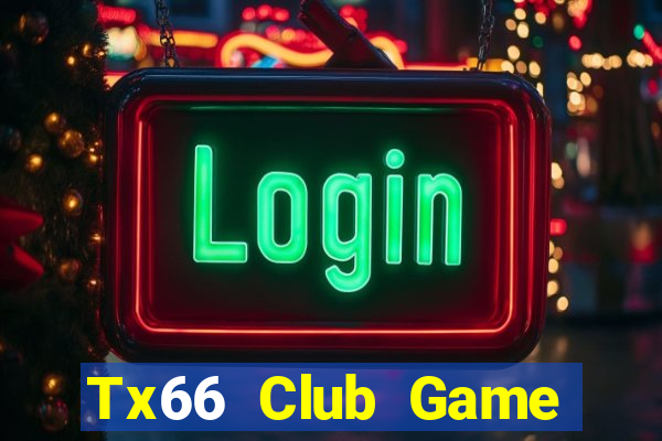 Tx66 Club Game Bài 247