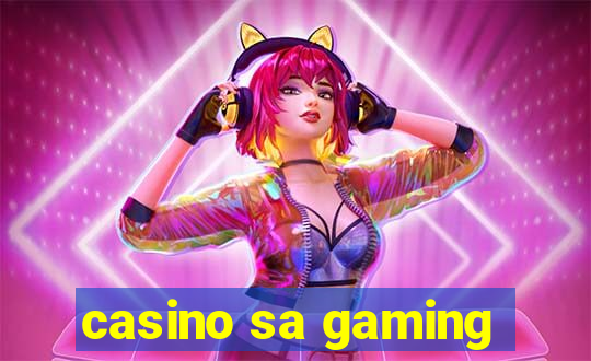 casino sa gaming