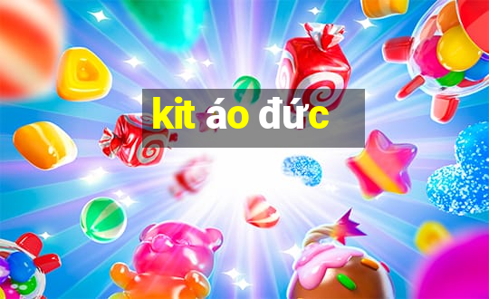 kit áo đức