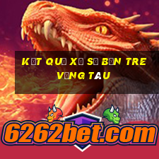 kết quả xổ số bến tre vũng tàu