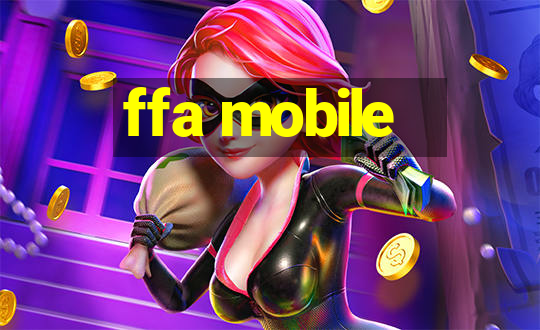 ffa mobile