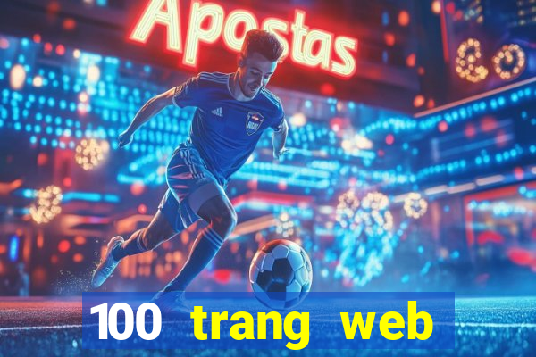 100 trang web Tiền thưởng