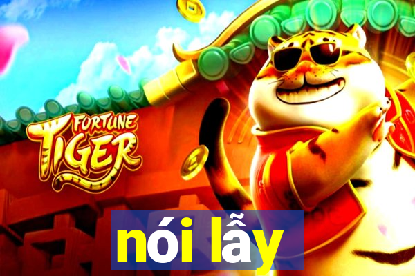 nói lẫy