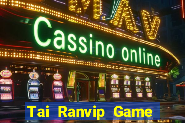 Tai Ranvip Game Bài Mới