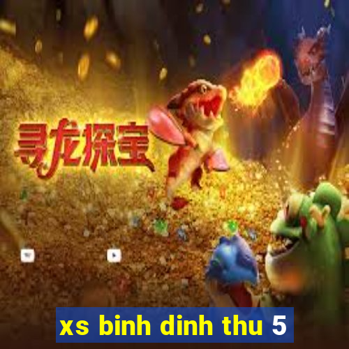 xs binh dinh thu 5