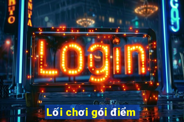 Lối chơi gói điểm