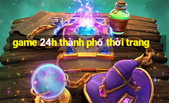 game 24h thành phố thời trang