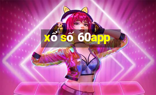 xổ số 60app