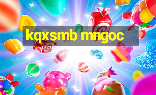 kqxsmb mngoc