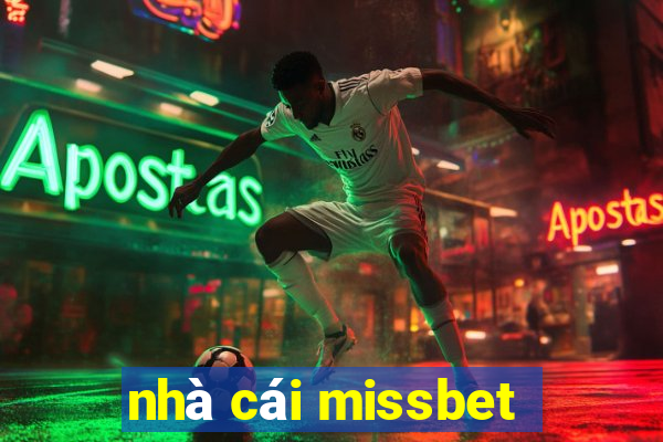 nhà cái missbet