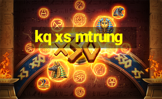 kq xs mtrung