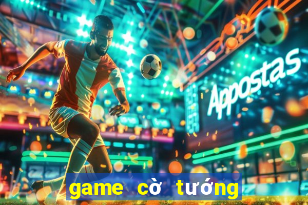 game cờ tướng online đổi thưởng