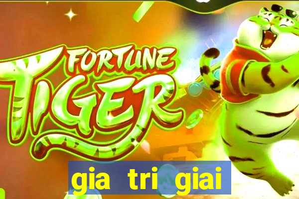 gia tri giai thuong xsmb