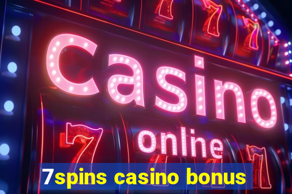 7spins casino bonus