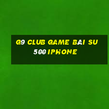 G9 Club Game Bài Su500 Iphone