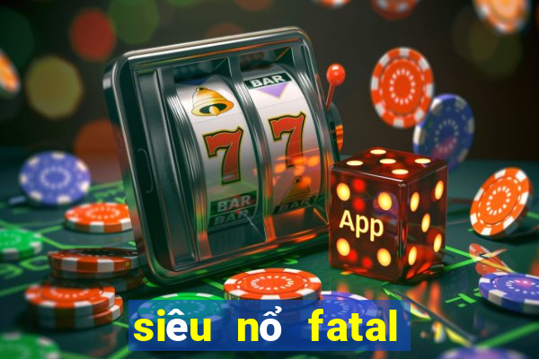 siêu nổ fatal ninja android