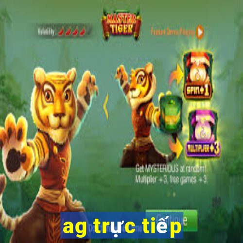 ag trực tiếp