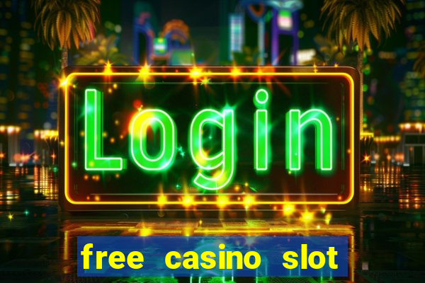 free casino slot machine games