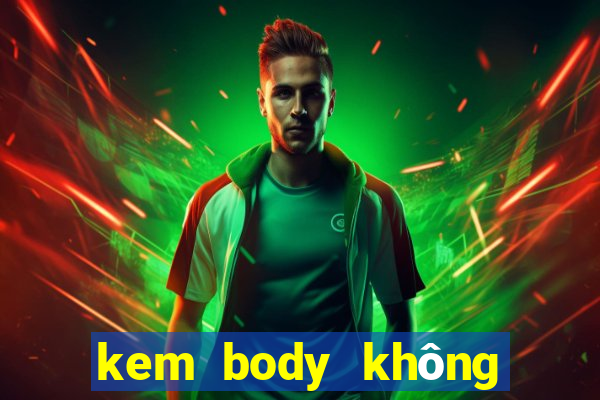 kem body không bết rít