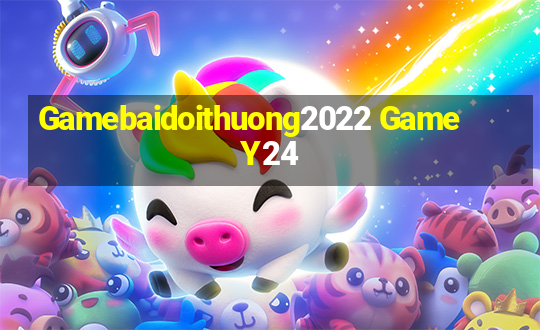 Gamebaidoithuong2022 Game Y24