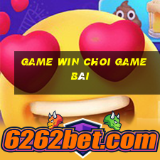 Game Win Choi Game Bài