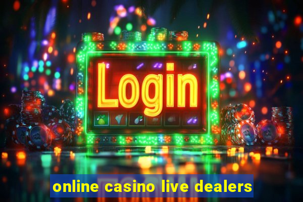 online casino live dealers